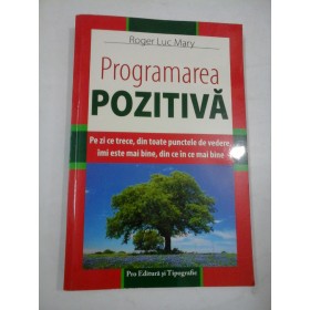 Programarea POZITIVA - Roger  Luc  Mary